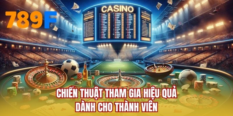 Chiến thuật tham gia hiệu quả dành cho thành viên