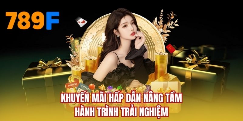 Khuyến mãi hấp dẫn nâng tầm hành trình trải nghiệm
