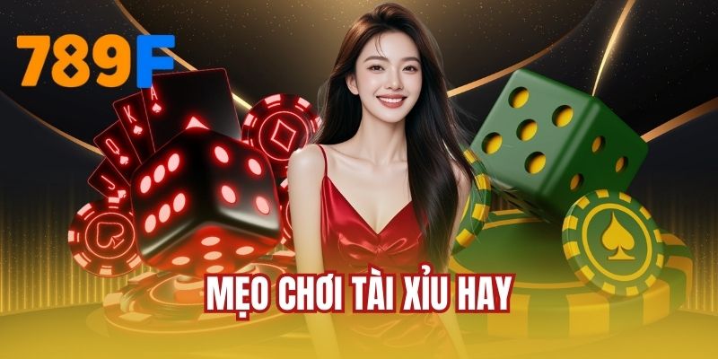 Mẹo Chơi Tài Xỉu Hay Giúp Hạn Chế Rủi Ro Và Tăng Hiệu Quả