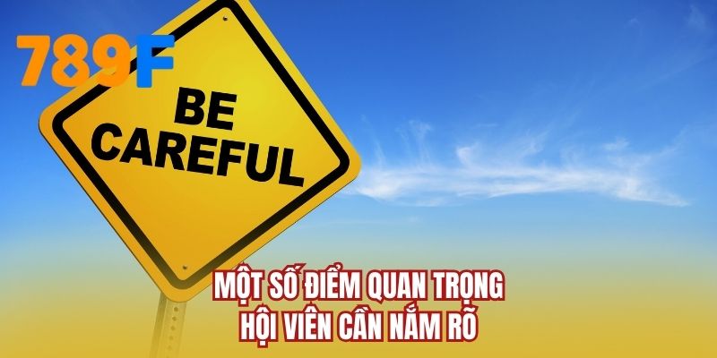 Một số điểm quan trọng hội viên cần nắm rõ